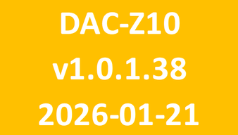 DAC-Z10_v1.0.1.38_2026-01-26 DAC-Z10_v1.0.1.38_2026-01-26