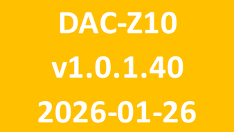 DAC-Z10_v1.0.1.40_2026-01-26 DAC-Z10_v1.0.1.40_2026-01-26