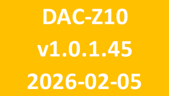 DAC-Z10_v1.0.1.45_2026-02-05 DAC-Z10_v1.0.1.45_2026-02-05