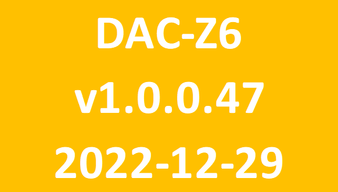 DAC-Z6_v1.0.0.47_2022-12-29
