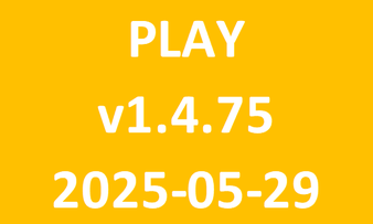 PLAY_v1.4.75_2025-05-29 PLAY_v1.4.75_2025 05 29