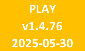 PLAY_v1.4.76_2025-05-30 PLAY_v1.4.76_2025-05-30