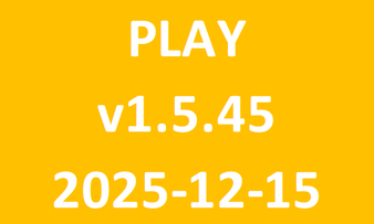 PLAY_v1.5.45_2025-12-15 PLAY_v1.5.45_2025-12-15