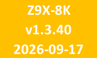 Z9X-8K_v1.3.40_2026-09-17
